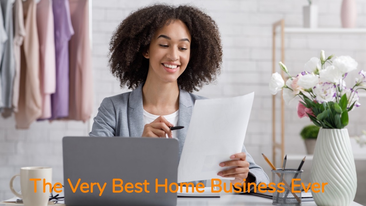 The Very Best Home Business Ever